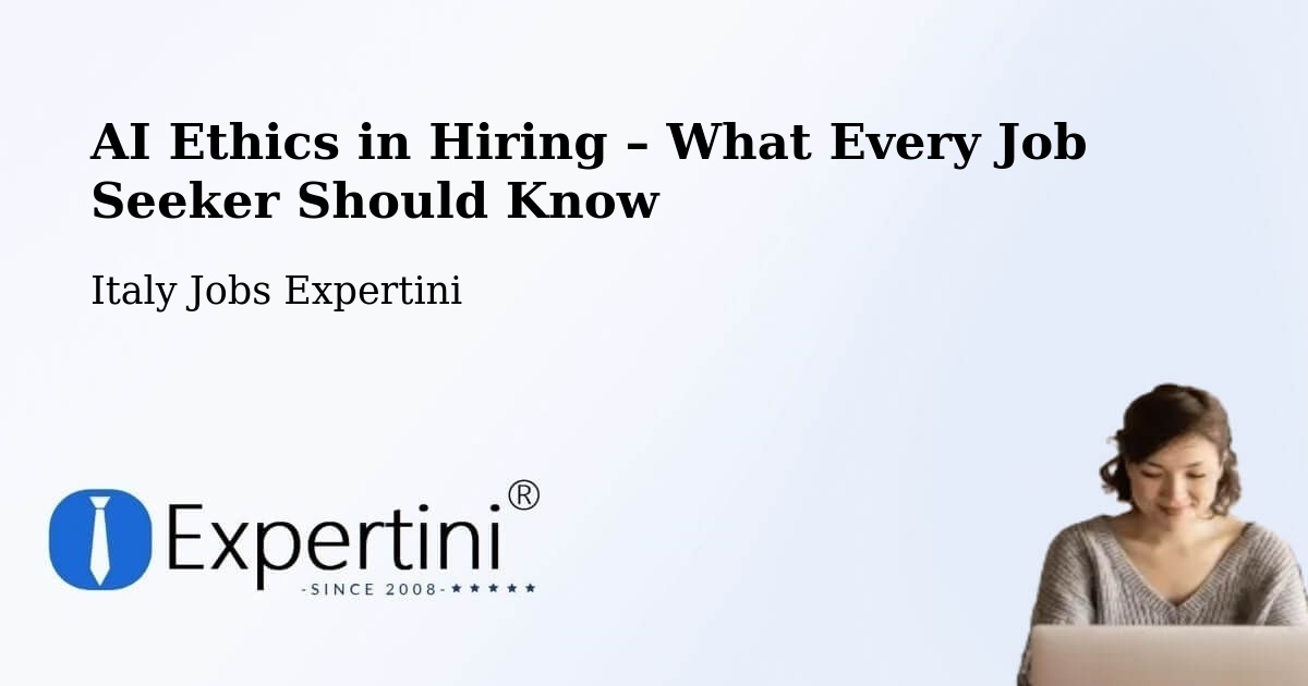 AI Ethics in Recruitment & Hiring – Busso - Busso, Italy Jobs Expertini